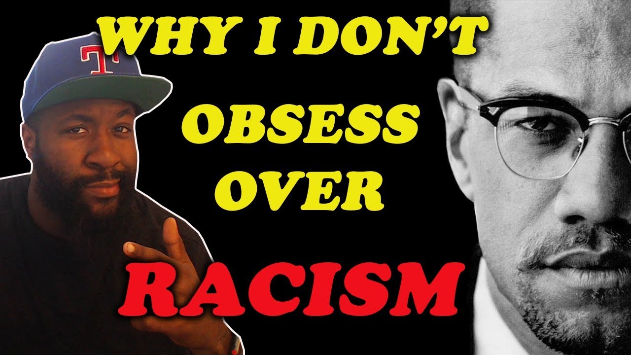 Why I Don’t Obsess Over Racism – Eric July on Malcolm X